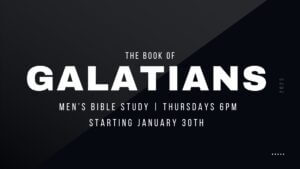 Men’s Bible Study Galatians